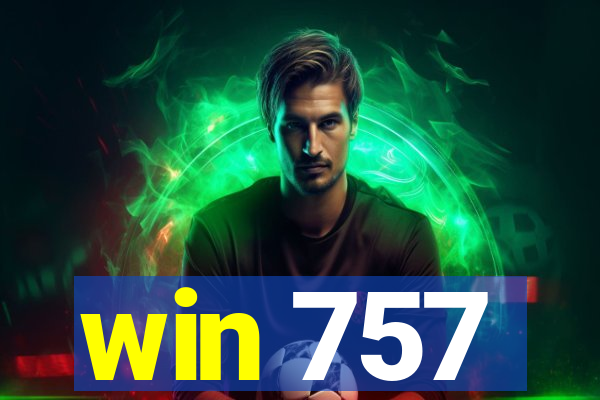 win 757
